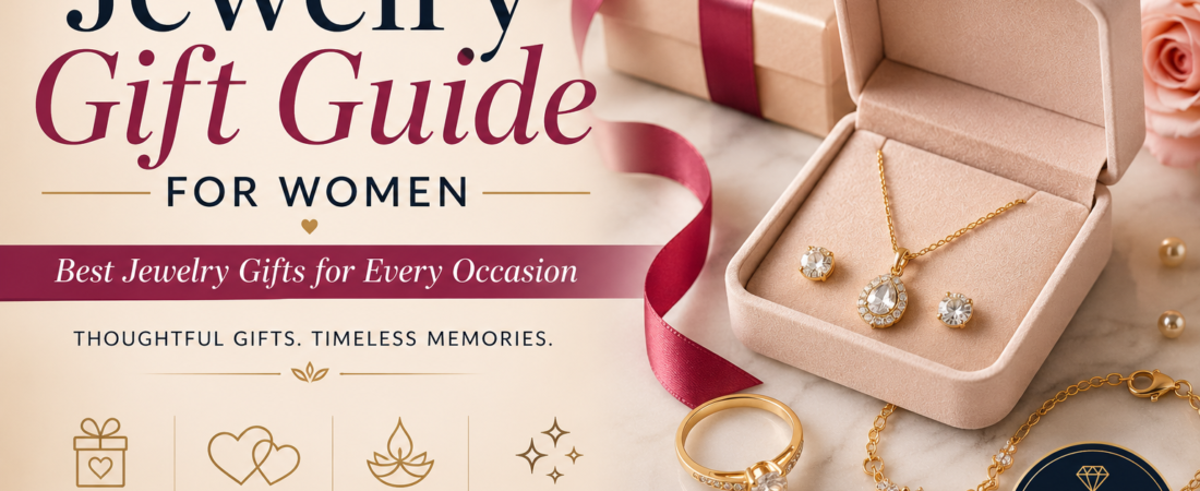 Jewelry Gift Guide for Women: Best Jewelry Gifts for Every Occasion